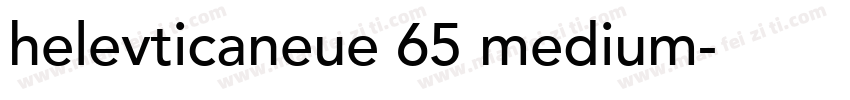 helevticaneue 65 medium字体转换
